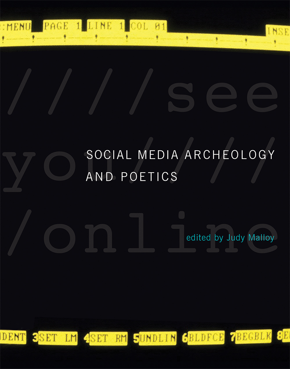 Social Media Archaeology and Poetics